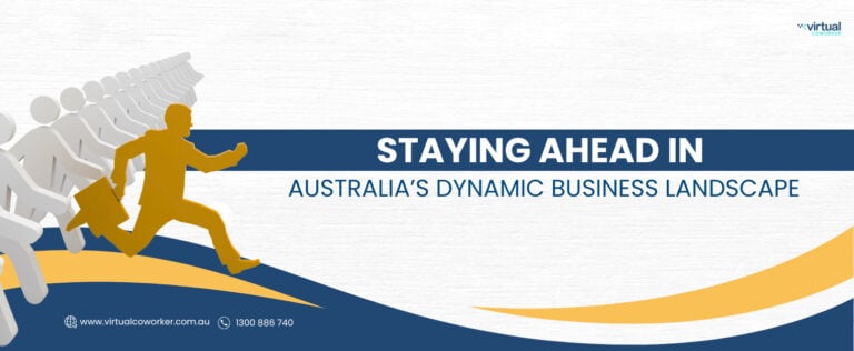 Staying Ahead in Australia’s Dynamic Business Landscape