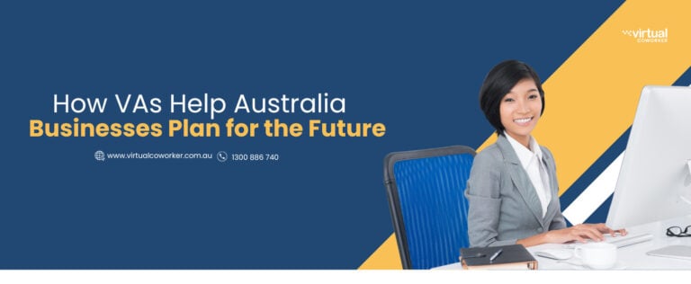 How VAs Help Australian Businesses Plan for the Future