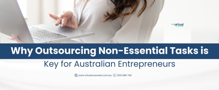 Why Outsourcing Non-Essential Tasks is Key for Australian Entrepreneurs