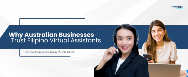 Why Australian Businesses Trust Filipino Virtual Assistants